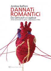 I “dannati romantici” di Andrea Baffoni. In un libro edito da Fabrizio Fabbri